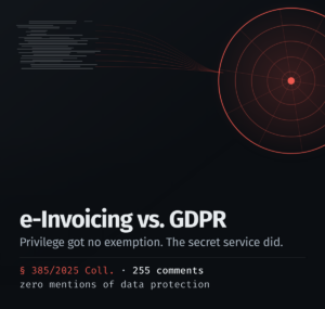 e-Invoicing vs. GDPR — privilege got no exemption, the secret service did.